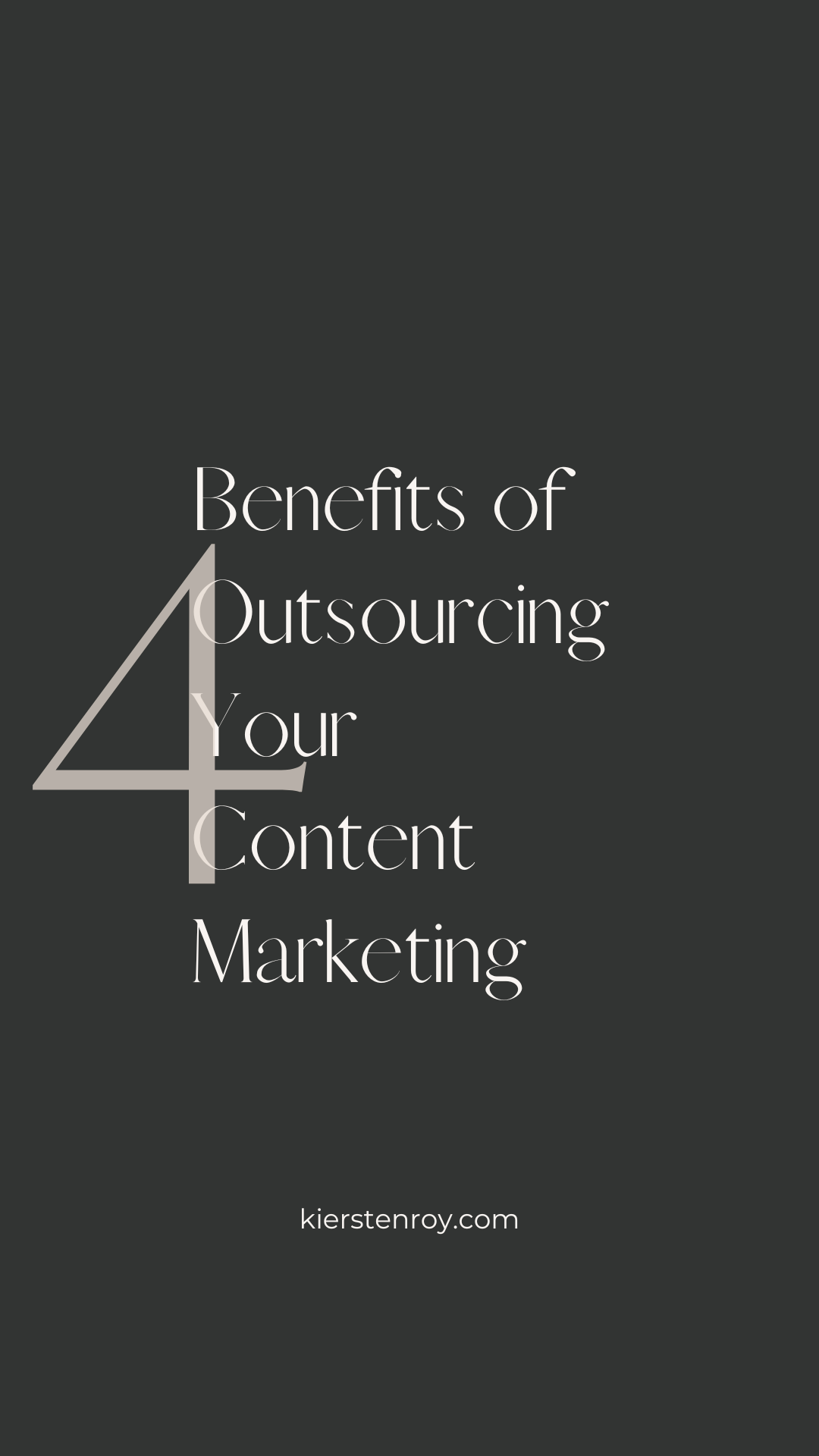 4 Benefits of Outsourcing Your Content Marketing